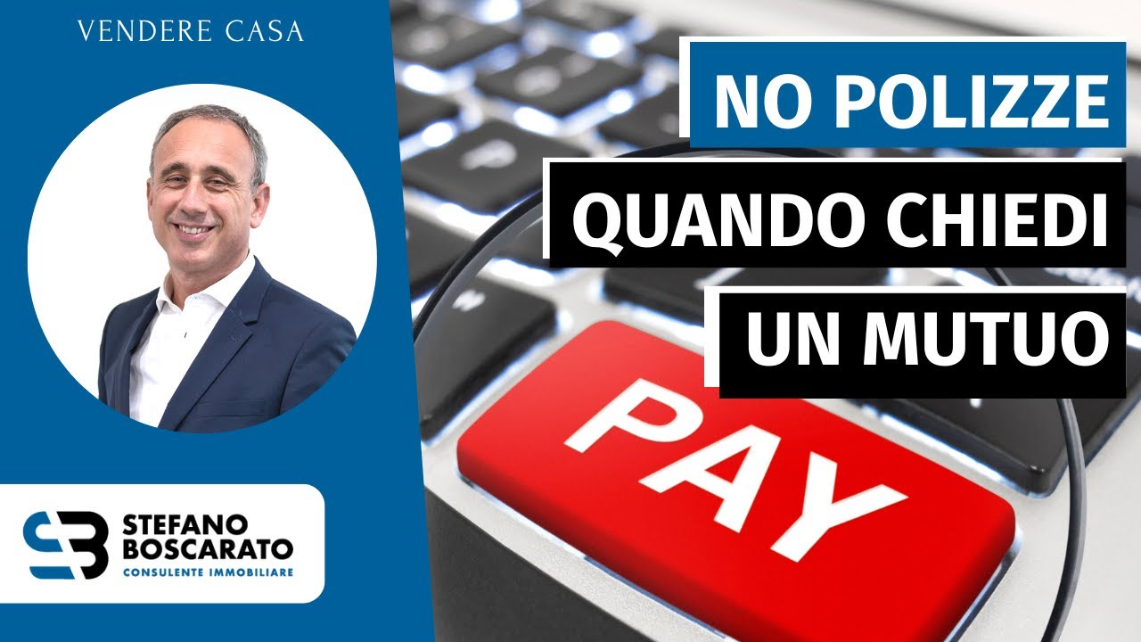 Quando chiedi un mutuo e la banca ti vuole appioppare polizze, ecco cosa fare..