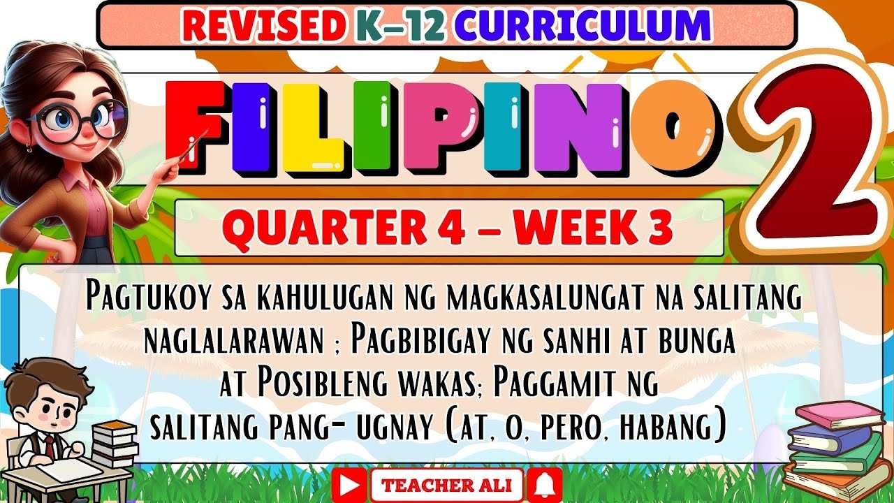 GRADE 2 FILIPINO 2 QUARTER 4 WEEK 3 REVISED K-12 - PAGTUKOY SA KAHULUGAN NG MAGKASALUNGAT NA SALITA