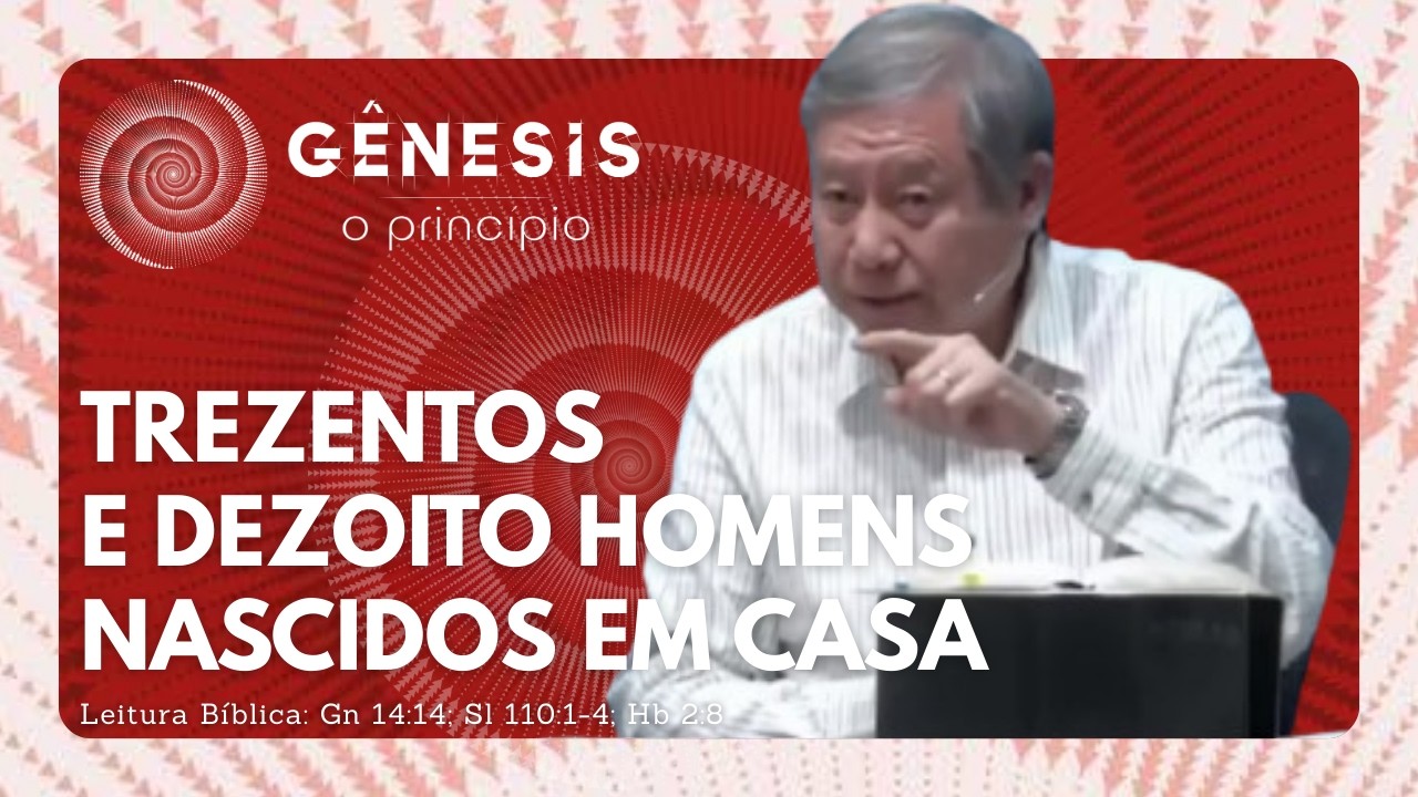 TREZENTOS E DEZOITO HOMENS NASCIDOS EM CASA
