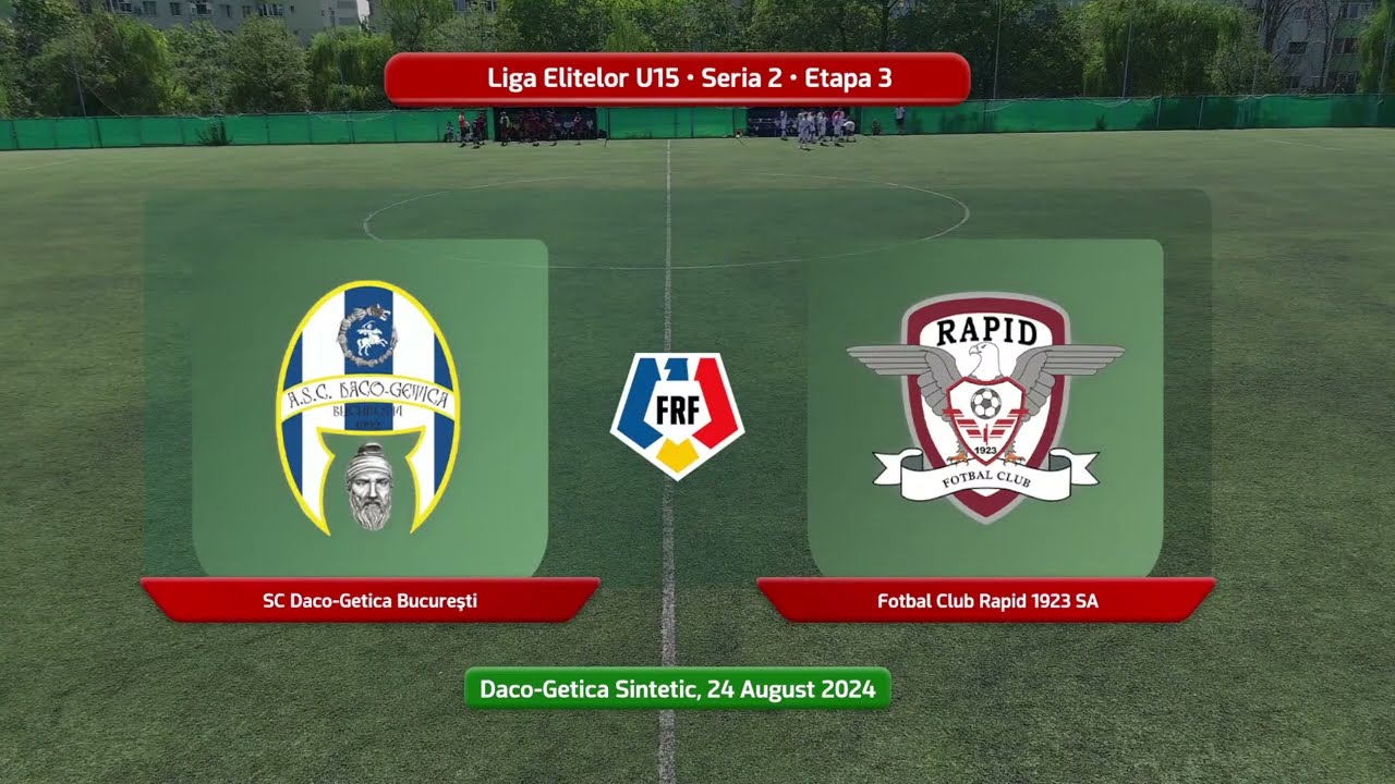 Daco-Getica vs. Rapid • Liga Elitelor U15 • Seria 2 • Etapa 3