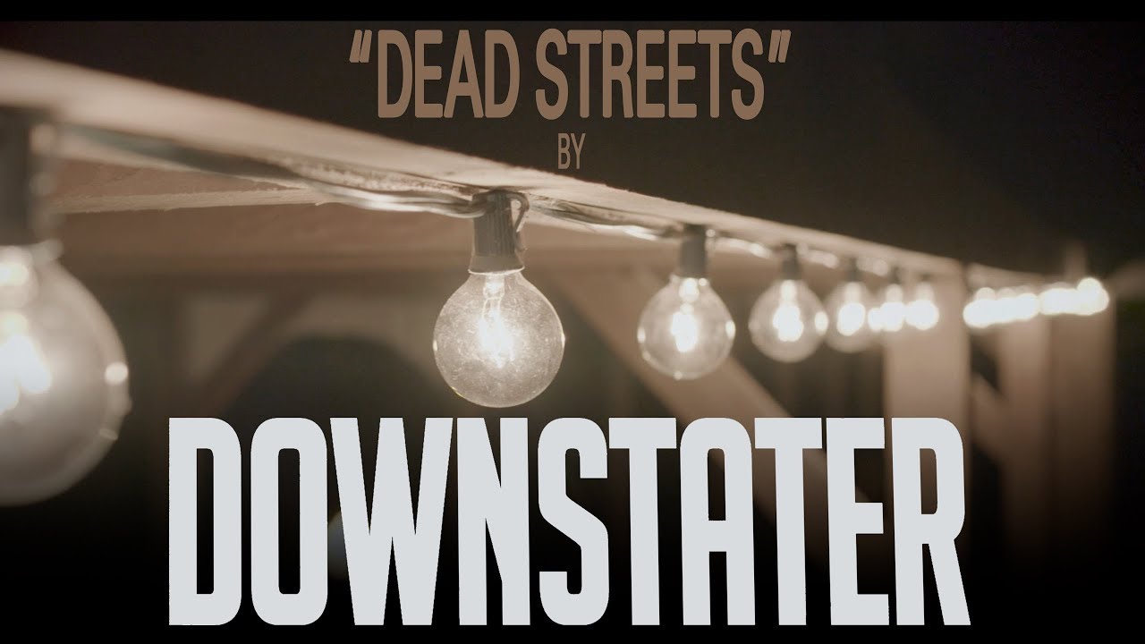 Downstater - Dead Streets (Official Video)