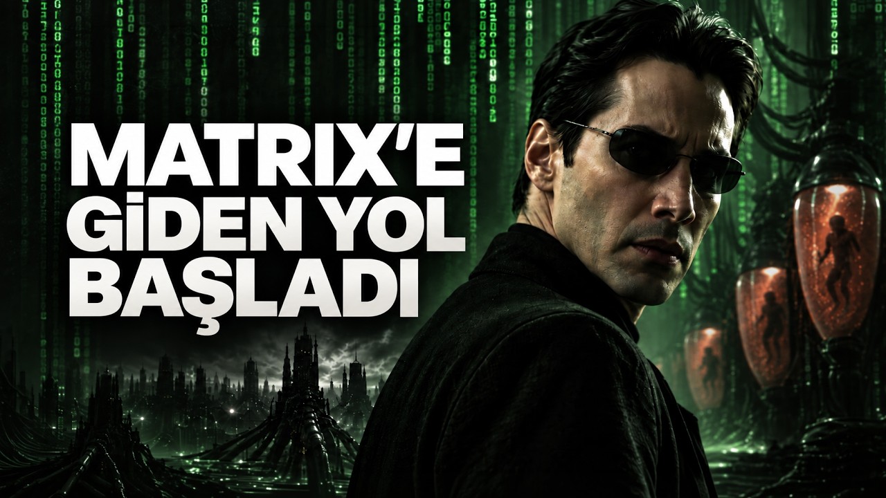 Matrix&rsquo;in En B&uuml;y&uuml;k Hatası ve Matrix'e G&ouml;t&uuml;ren Ger&ccedil;ek &Ccedil;alışmalar