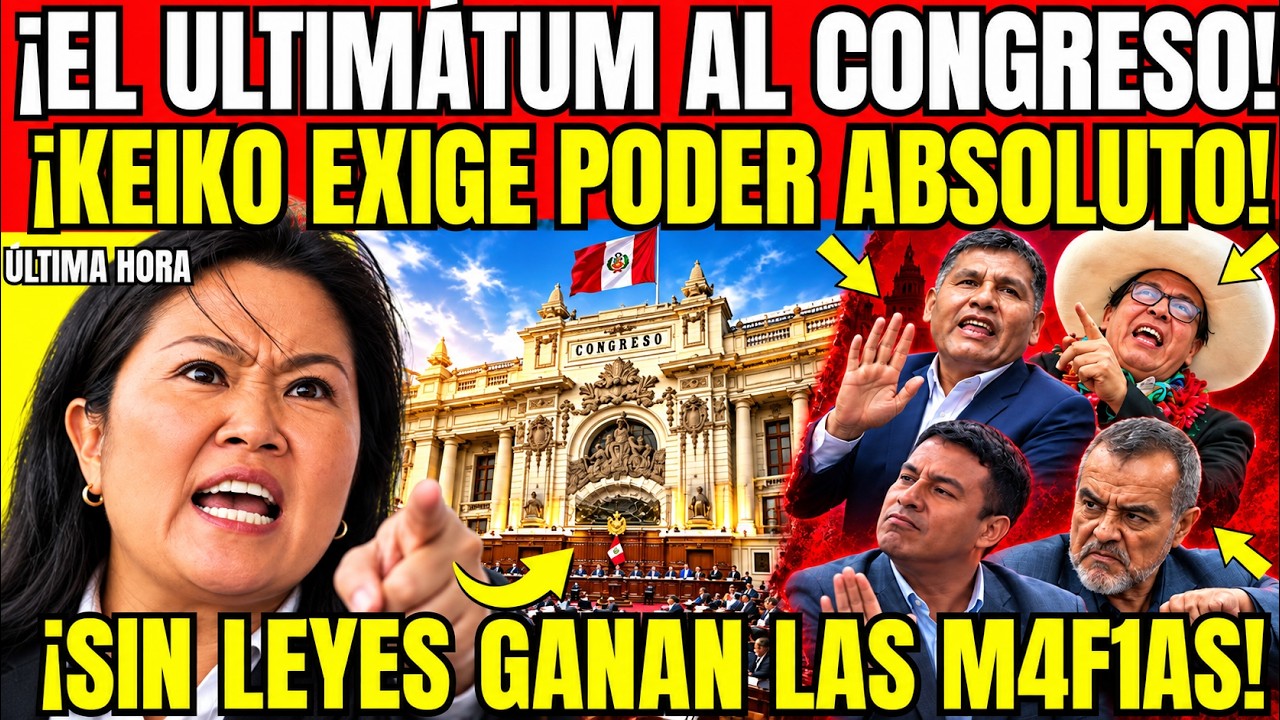 &iexcl;EL ULTIM&Aacute;TUM DE KEIKO! C0NGRES0 C0NTRA LA PARED: EXIGE P0DER PARA APLASTAR AL CR1M3N...