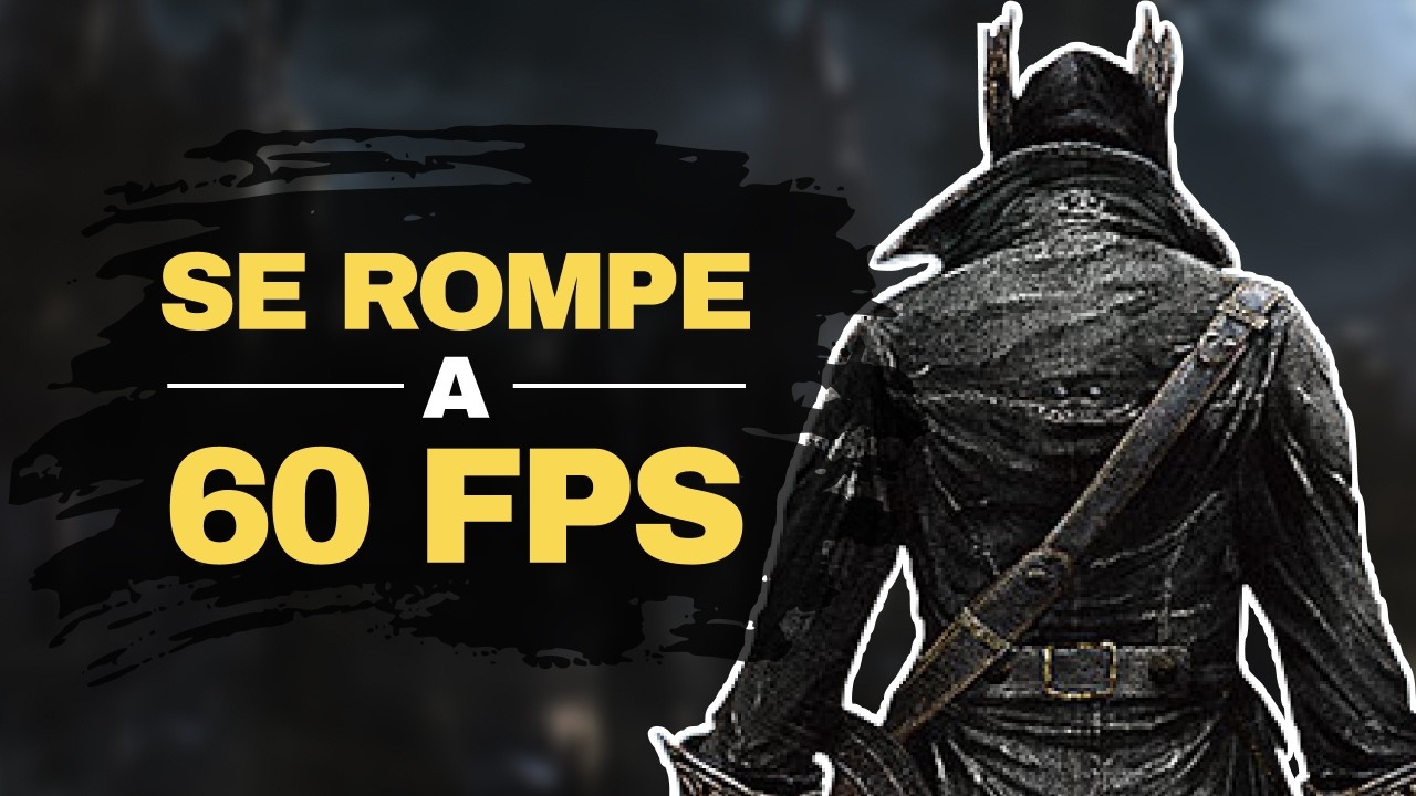 ¿Por qué Bloodborne es INCAPAZ de correr a 60 FPS?