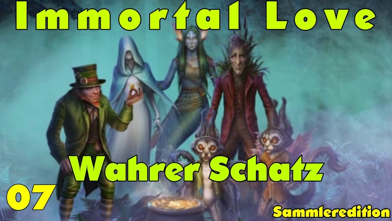 Immortal Love - Wahrer Schatz | Part 07 | Sammleredition | deutsch