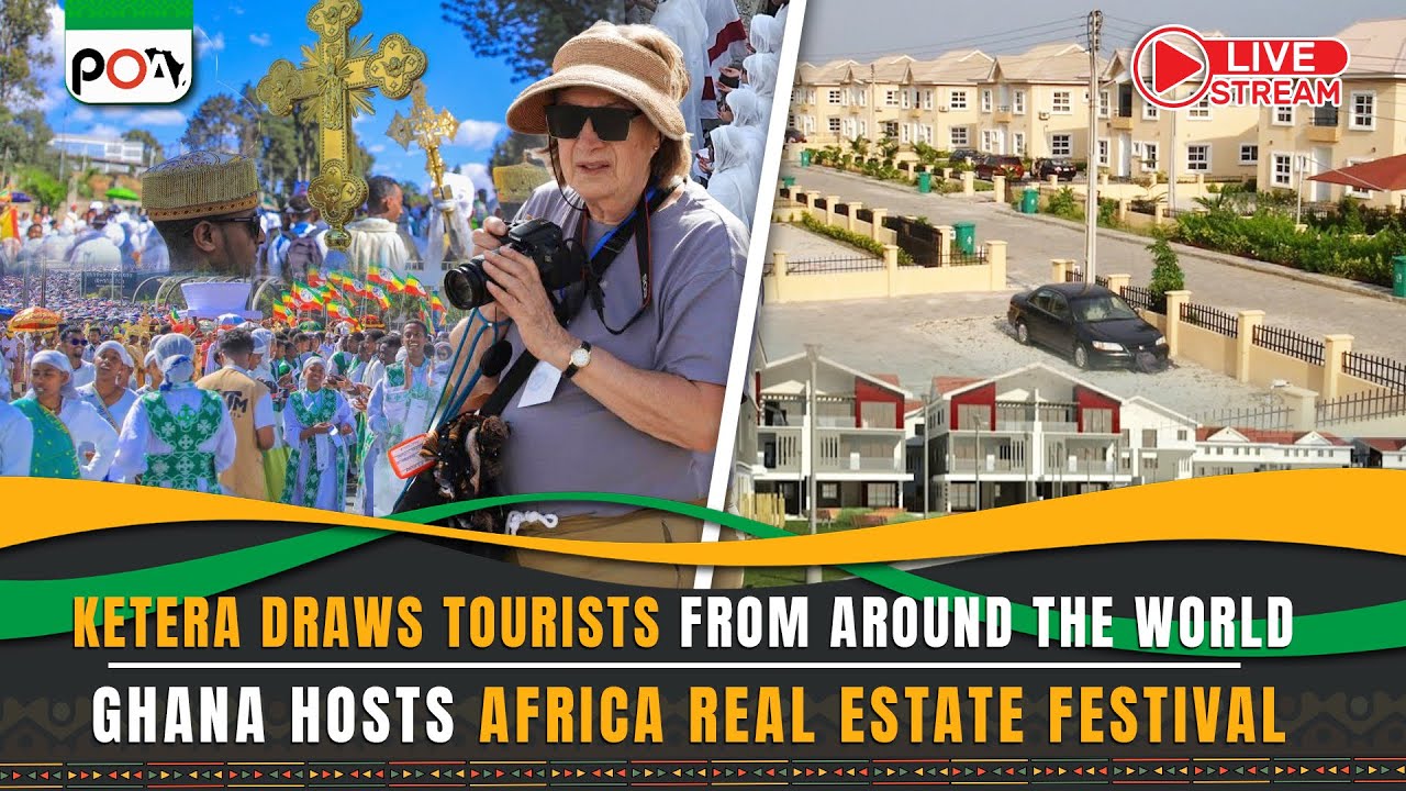Ketera Draws Tourists from Around the World, Ghana Hosts Africa Real Estate Festival