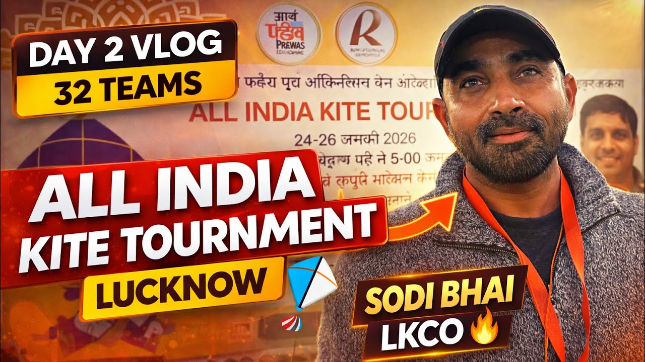 ALL INDIA KITE TOURNAMENT Lucknow🪁 | Day 2 Vlog | 32 Teams | Sodi Bhai & LKCO 🔥