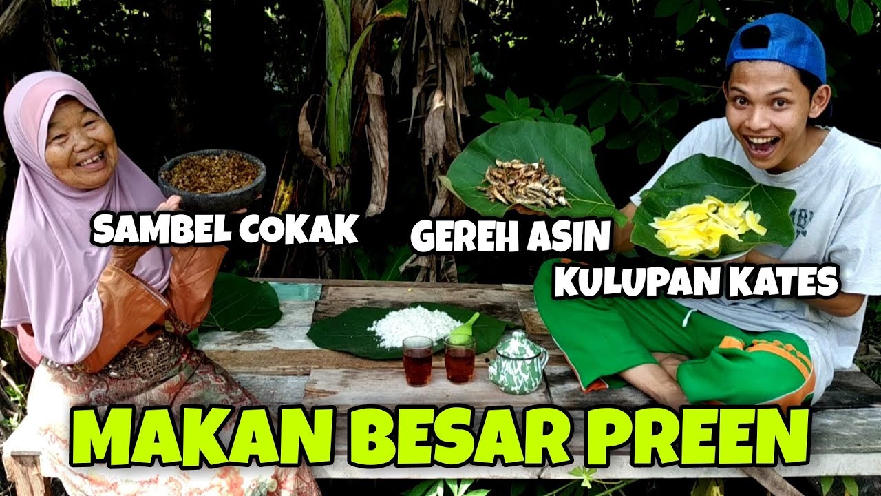 SAMBEL COKAK, GEREH ASIN, KULUPAN KATES, MAKAN BESAR PREEN !!!