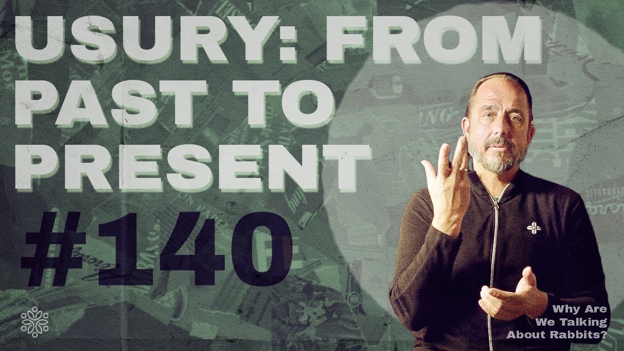 Usury & the Old World | WAWTAR #140