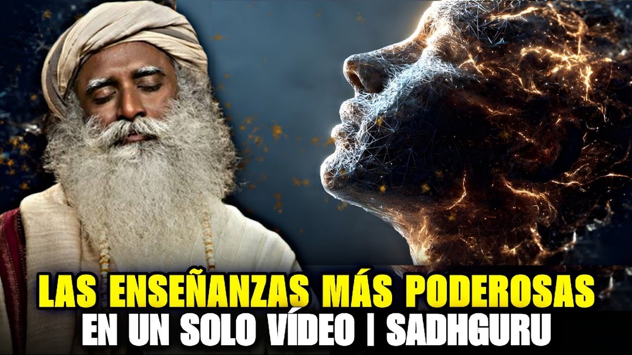 😱 ¡Impactante! Las enseñanzas más poderosas de Sadhguru │ Recopilación