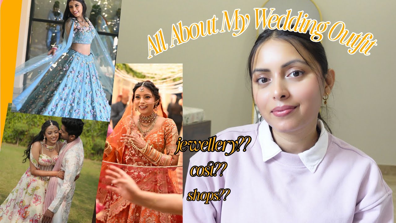All About my Wedding Outfits I Shops, Prices , Jewellery & Story time ❤️