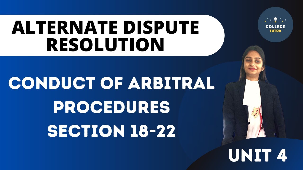 Conduct of arbitral procedures | Section 18-22 | Arbitration | ADR