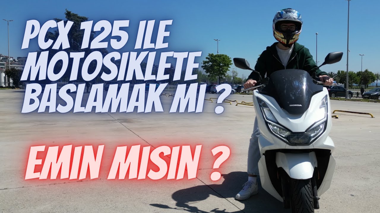 Pcx 125 ile Motosiklete Başlamak | Honda PCX 125 Gerçek Kullanıcı + Sürüş Testi