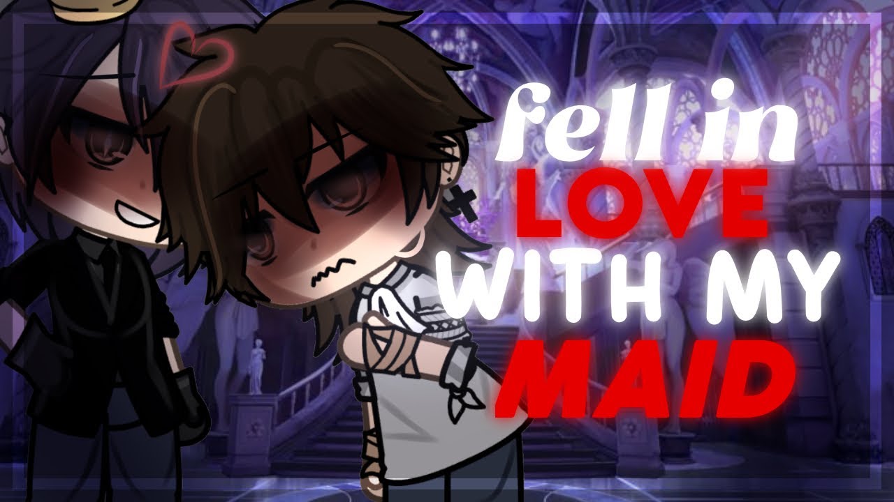 ||• FELL IN LOVE WITH MY MAID •|| BL || Gacha Life Mini Movie Love Story || GLMM || 🩸 ||