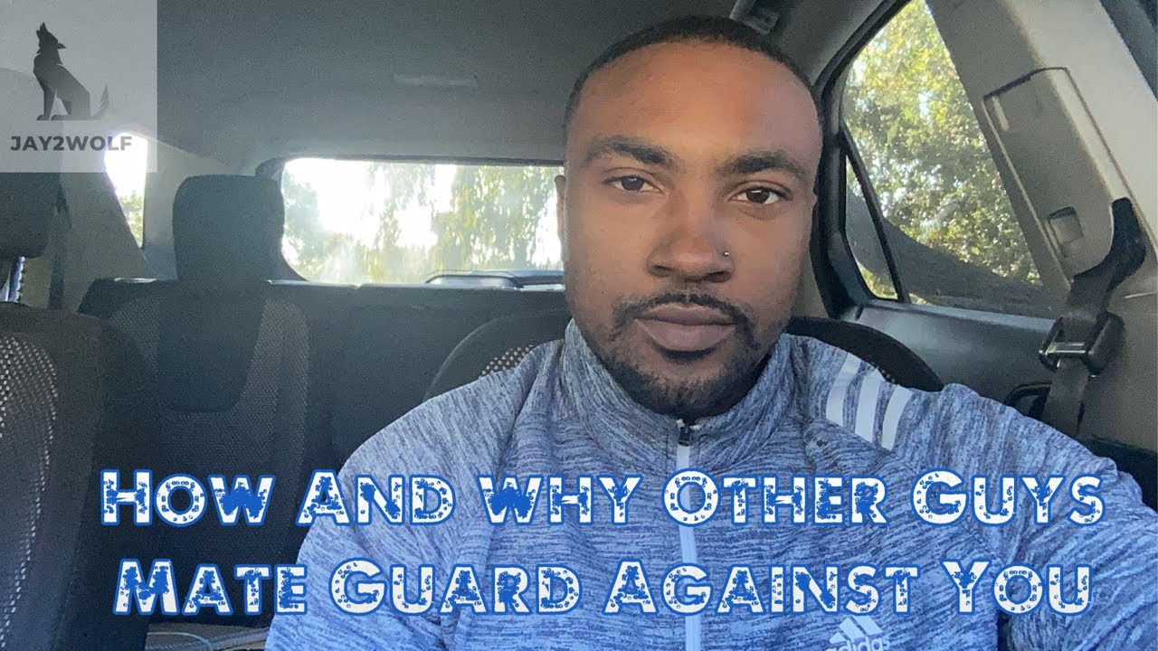 HANDSOME MAN GAME| HOW AND WHY OTHER GUYS MATE GUARD AGAINST YOU