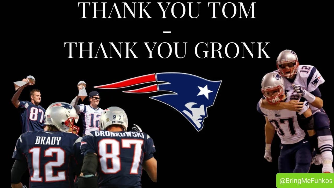 Tom Brady & Rob Gronkowski - Patriots Tribute, Thank you