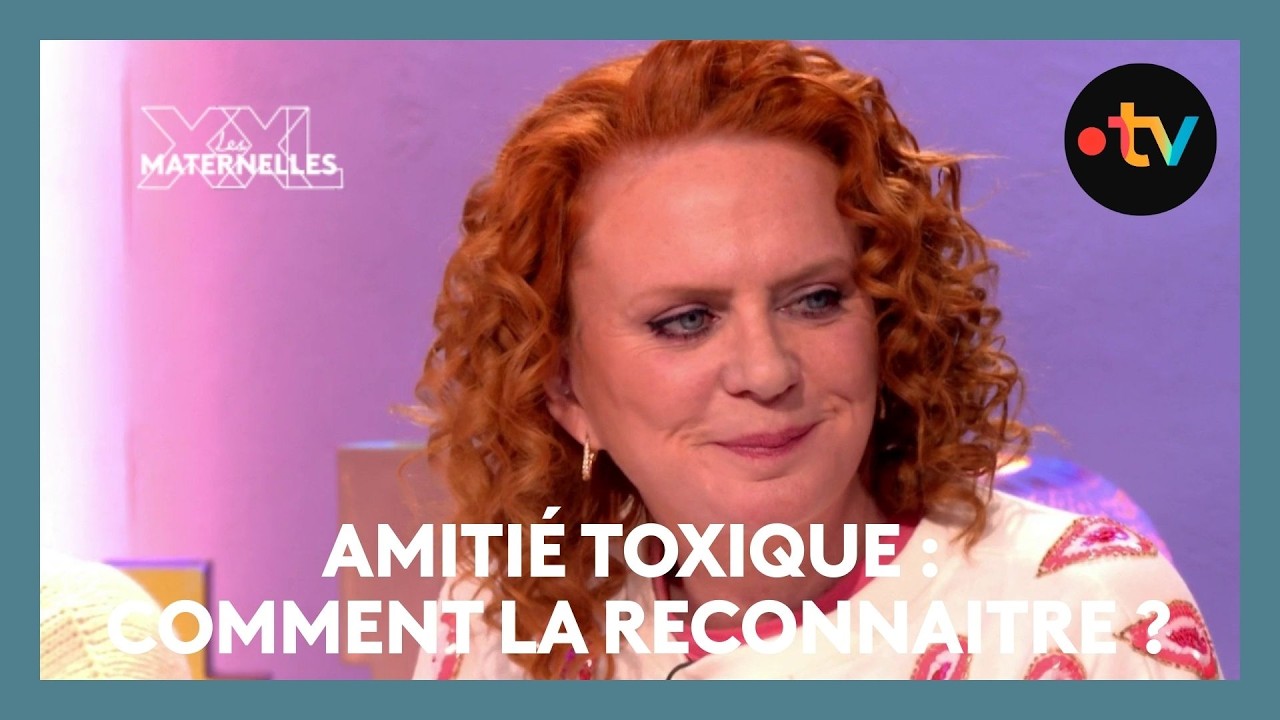 Amitié toxique : comment la reconnaitre ? - Les Maternelles XXL