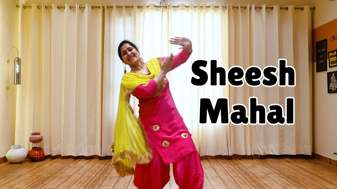 Sheesh Mahal (Dance video) | Jyotica Tangri | Harish Verma | Ranjha Rajan