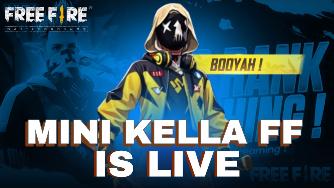 🔴MINI KELLA FF IS LIVE #garenafreefire #freefirelive #freefire #boyahh