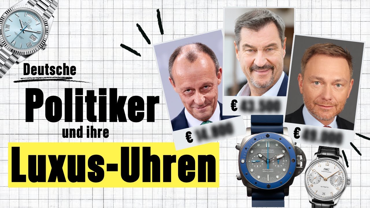 Welche Luxusuhren tragen Merz, S&ouml;der, Lindner & Co?