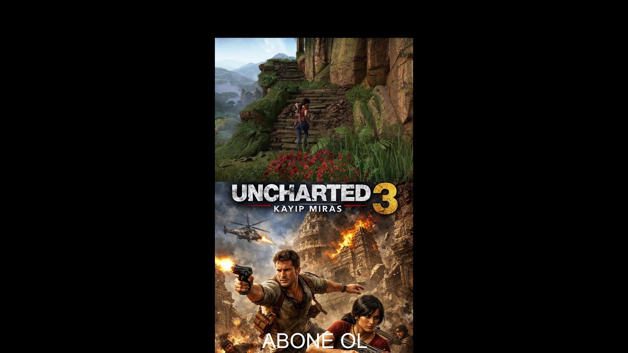 UNCHARTED  3 KAYIP MİRAS