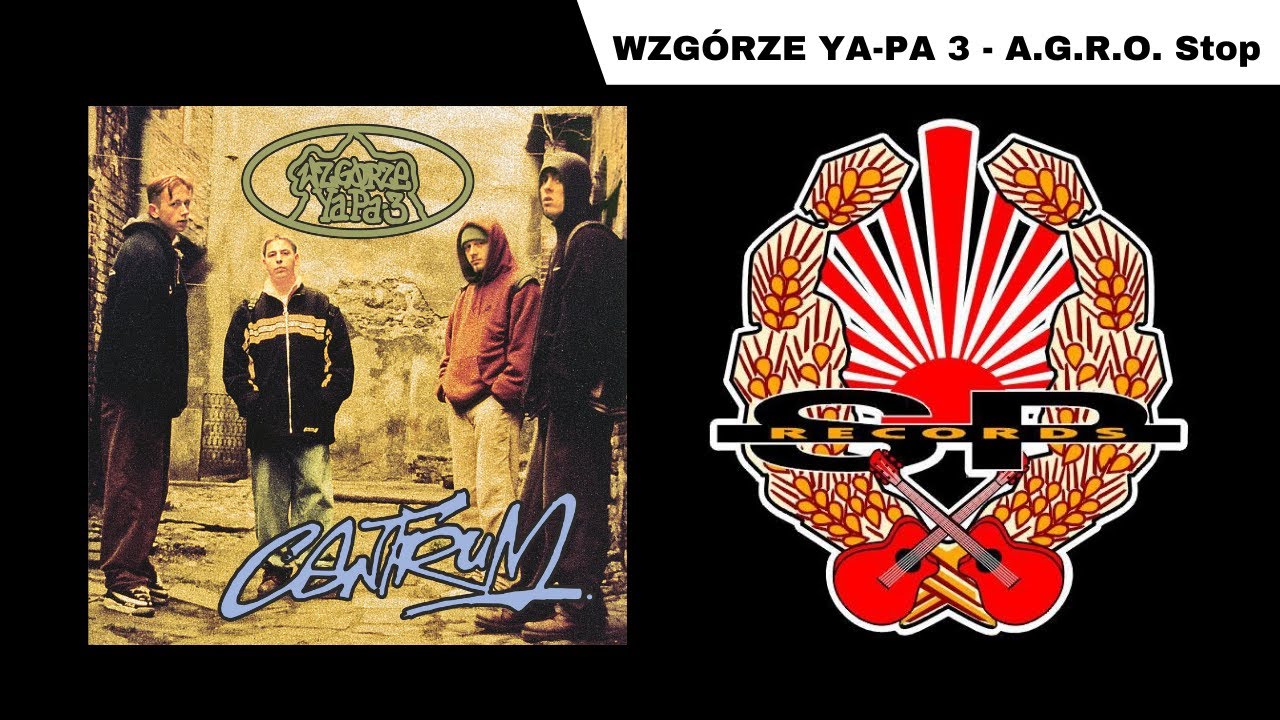 WZGÓRZE YA-PA 3 - A.G.R.O. Stop [OFFICIAL AUDIO]