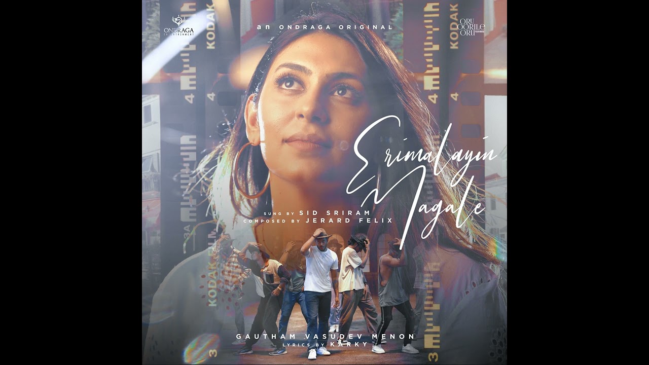 Erimalayin Magale - Music Song | Ondraga | Jarard Felix | Sid Sriram | Madhan | Karky | GVM