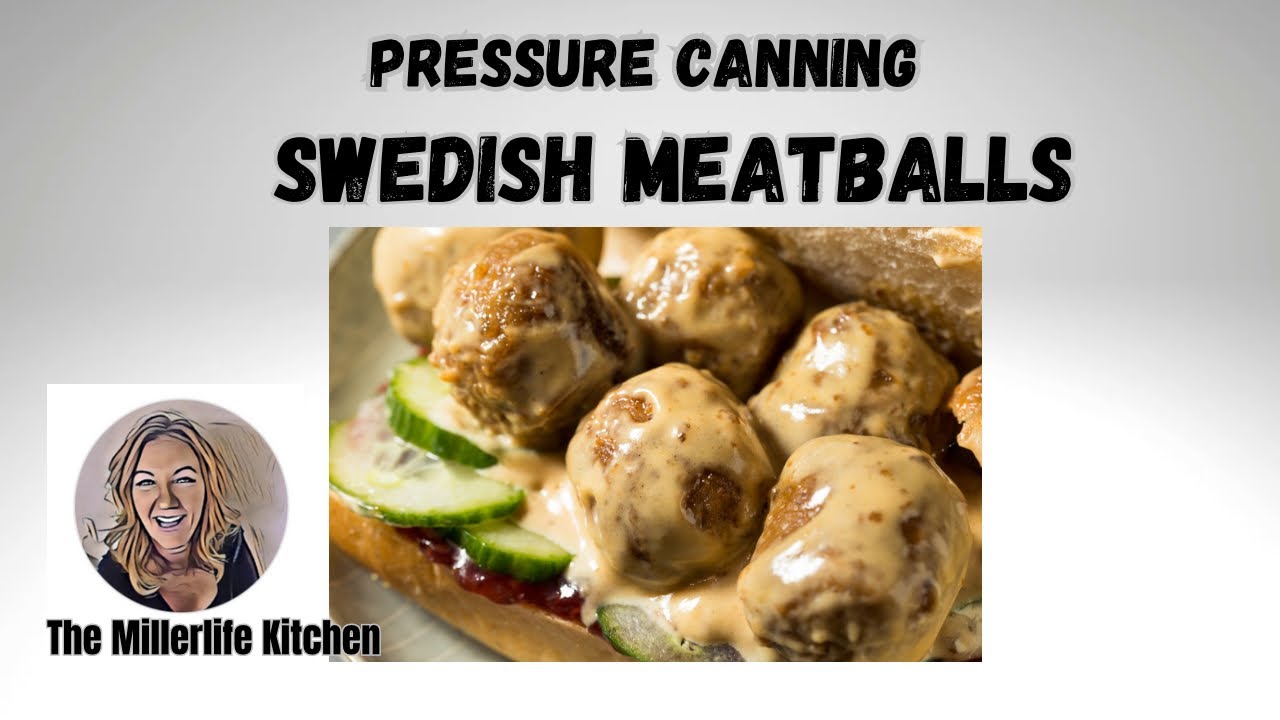 Meals in a Jar ! Canning Swedish Meatballs