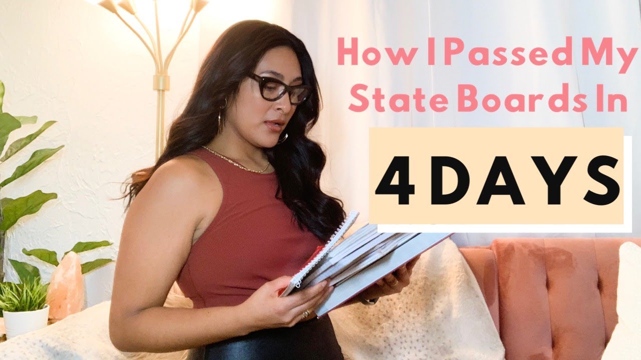 HOW I PASSED MY STATE BOARD EXAM IN 4 DAYS!