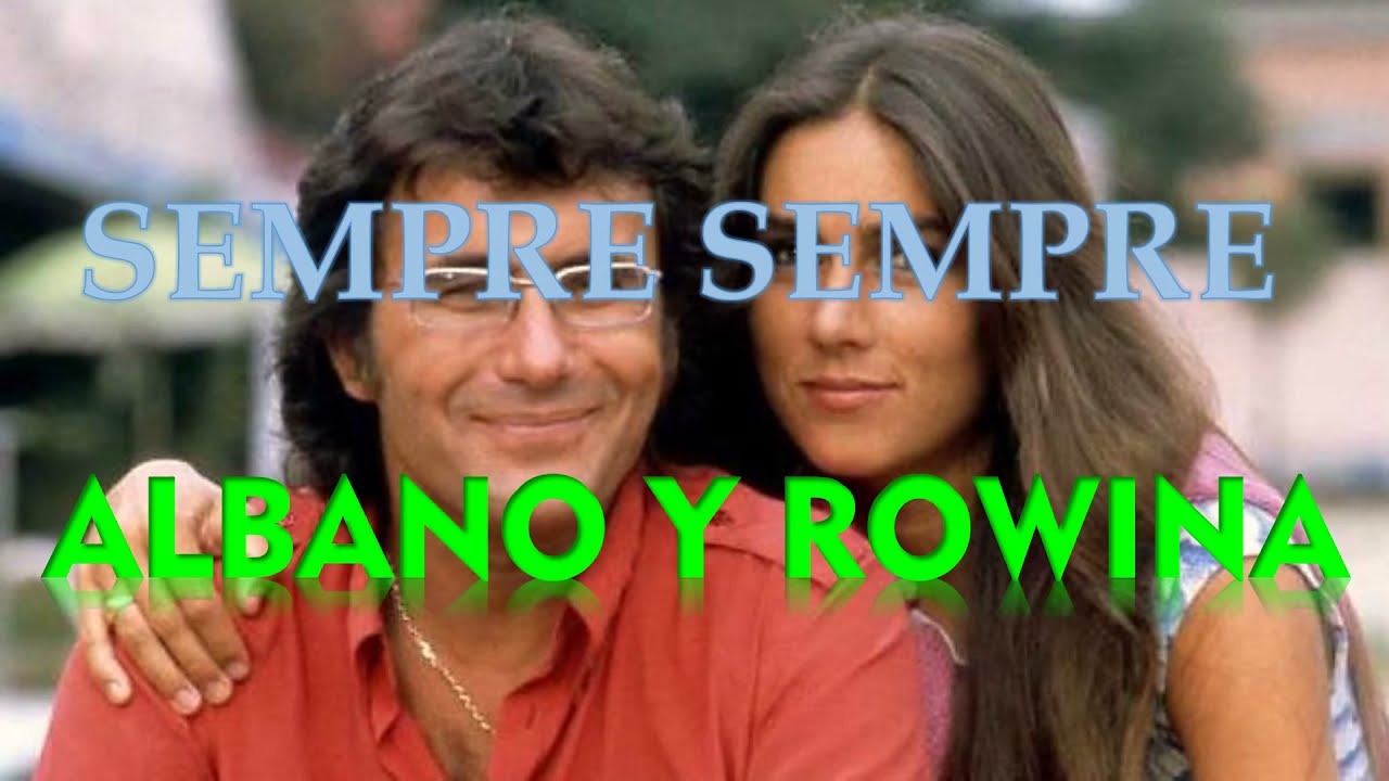 SEMPRE SEMPRE (SIEMPRE SIEMPRE) - Al Bano & Romina Power (ITALIANO/ESPAÑOL)
