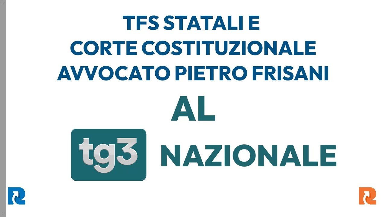 TFS Statali e Consulta - Avvocato Pietro Frisani al TG3 Nazionale