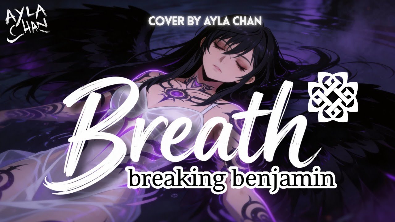 Breaking Benjamin - Breath | Cover by Ayla Chan (Lyric Video)