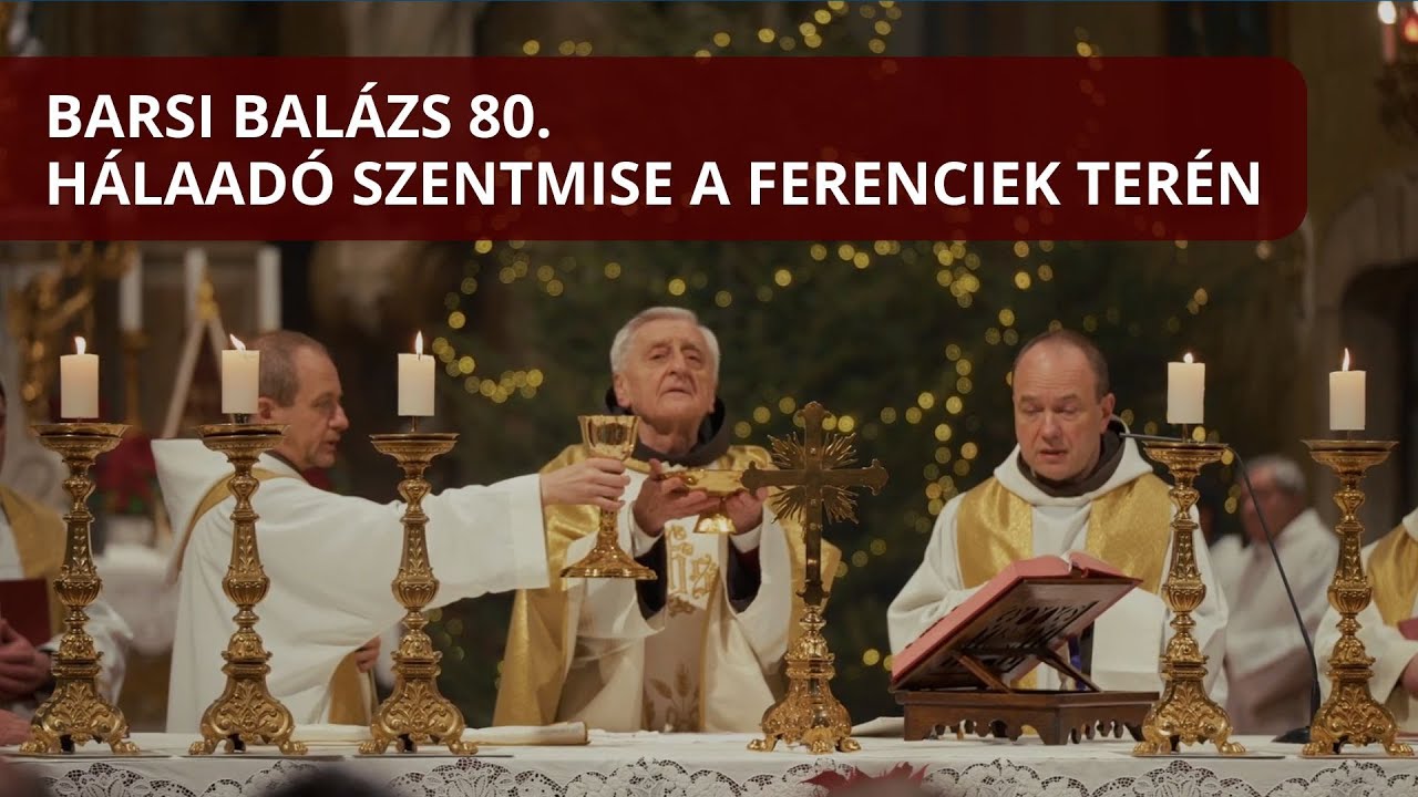 Barsi Balázs 80 – Hálaadó szentmise a Ferenciek terén
