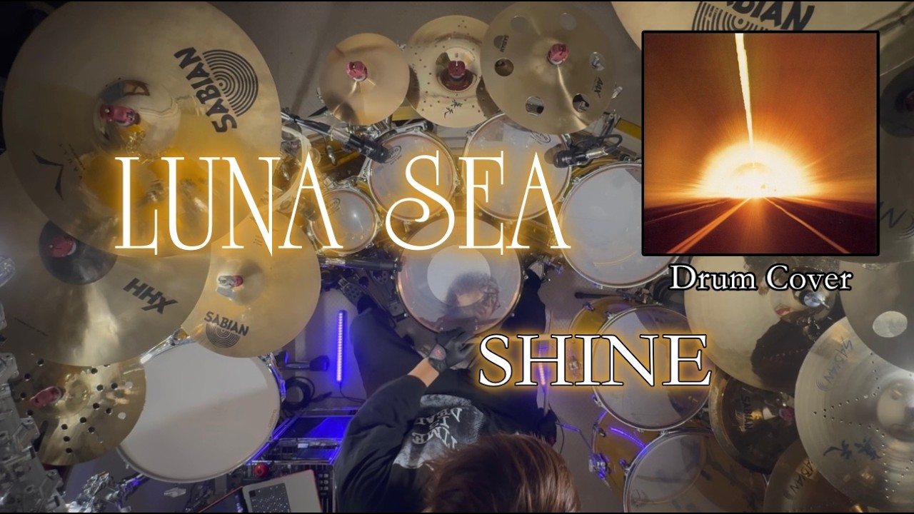 LUNA SEA - SHINE 【Drum Cover】