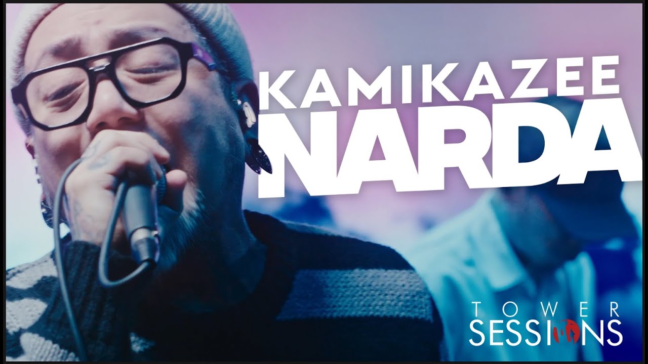 Kamikazee - Narda | Tower Sessions