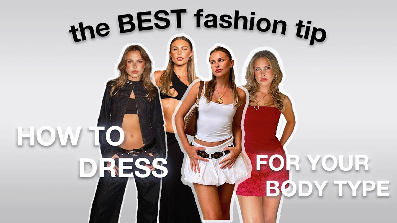 HOW TO STYLE 6 BODY TYPES (outfit recs, tips and more)