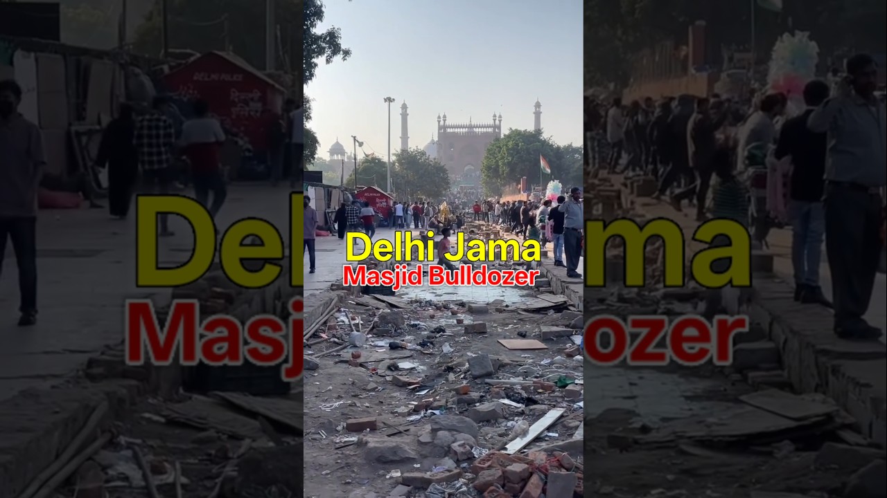 Jama Masjid Bulldozer Action #shortsfeeds #minivlog #shortsvideo #shorts #jamamasjid