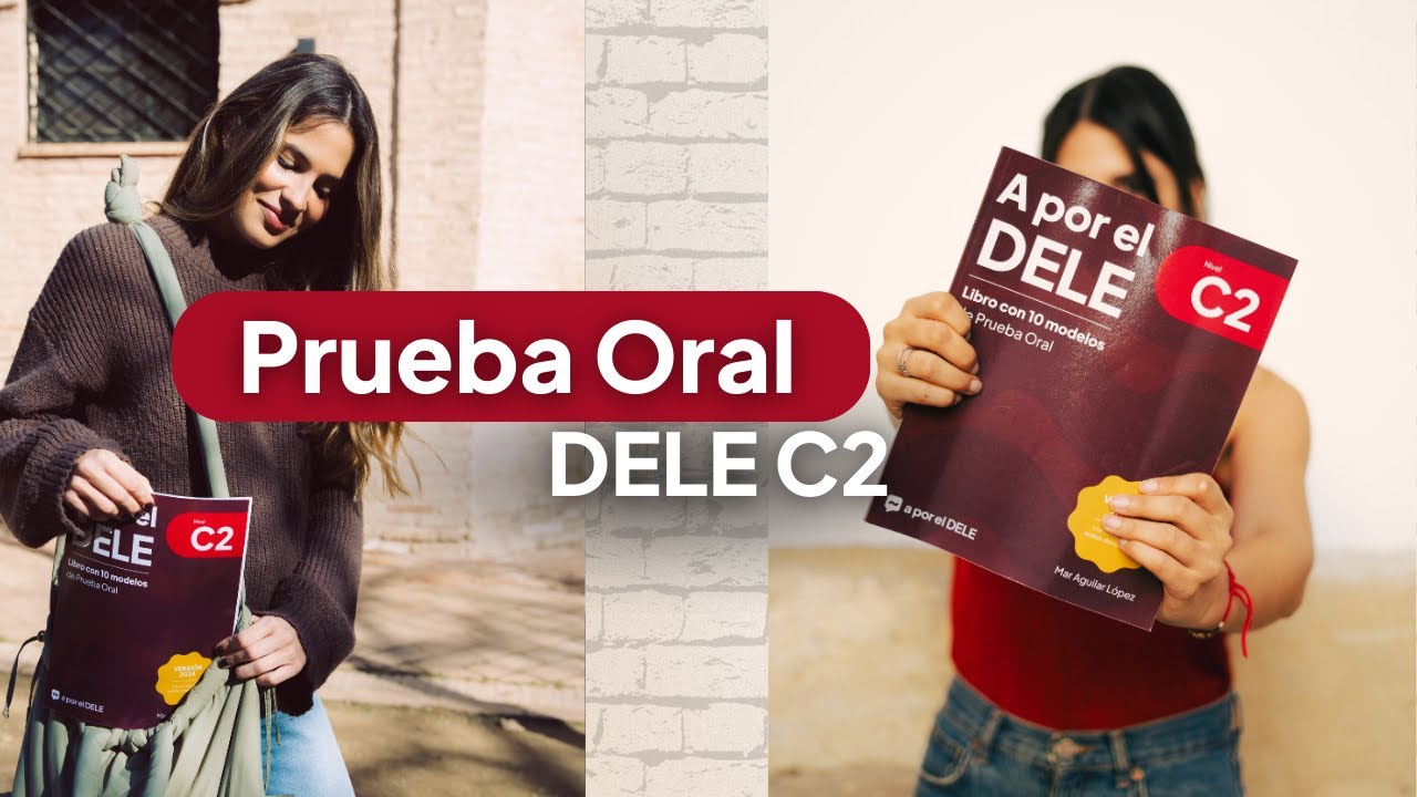 Todo sobre la Prueba Oral del Examen de DELE C2
