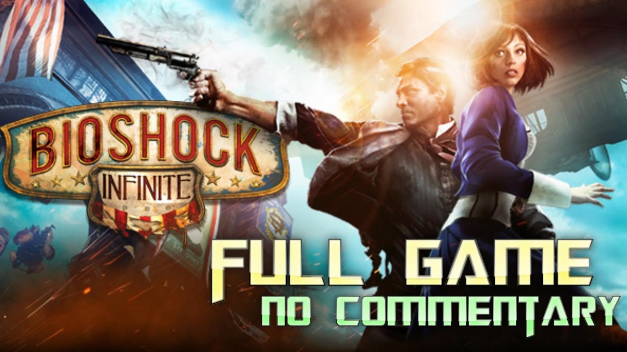 Bioshock Infinite | Full Game Walkthrough | No Commentary