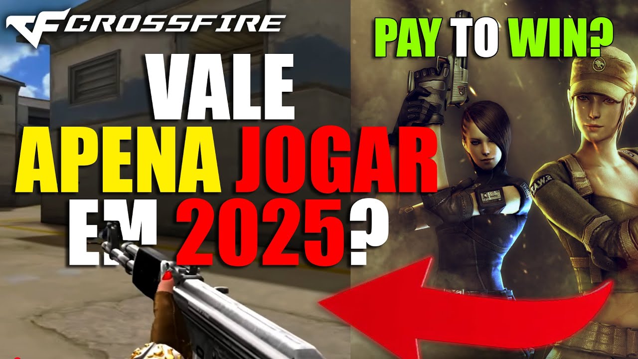 VALE APENA JOGAR CROSSFIRE EM 2025? O JOGO TA PAY TO WIN AINDA?