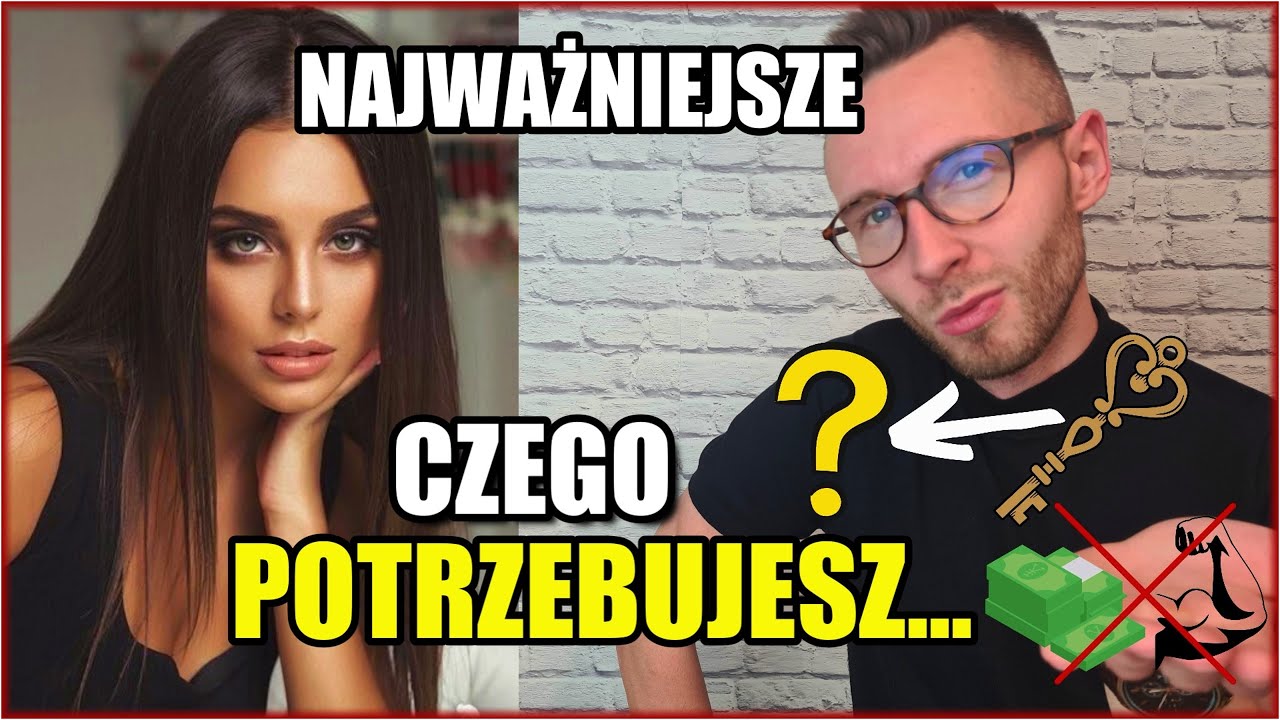 🗝️ Dzięki Tym Cechom, Będziesz Mężczyzną Pożądanym Przez Kobiety! Obszary Nad Którymi Warto Pracować