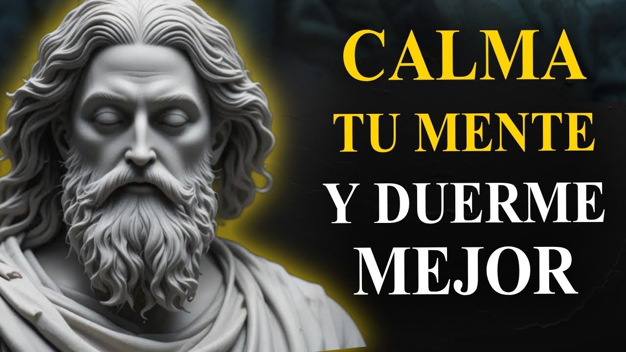 Estoicismo para DORMIR: 30 Secretos Silenciosos para Calmar tu Mente y DORMIR FELIZ