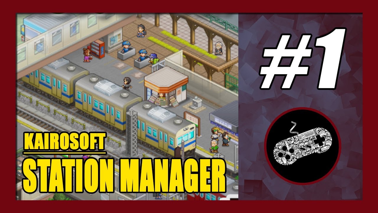 Kairosoft Station Manager Gameplay Walkthrough Part 1 | Learn The Game Mechanics