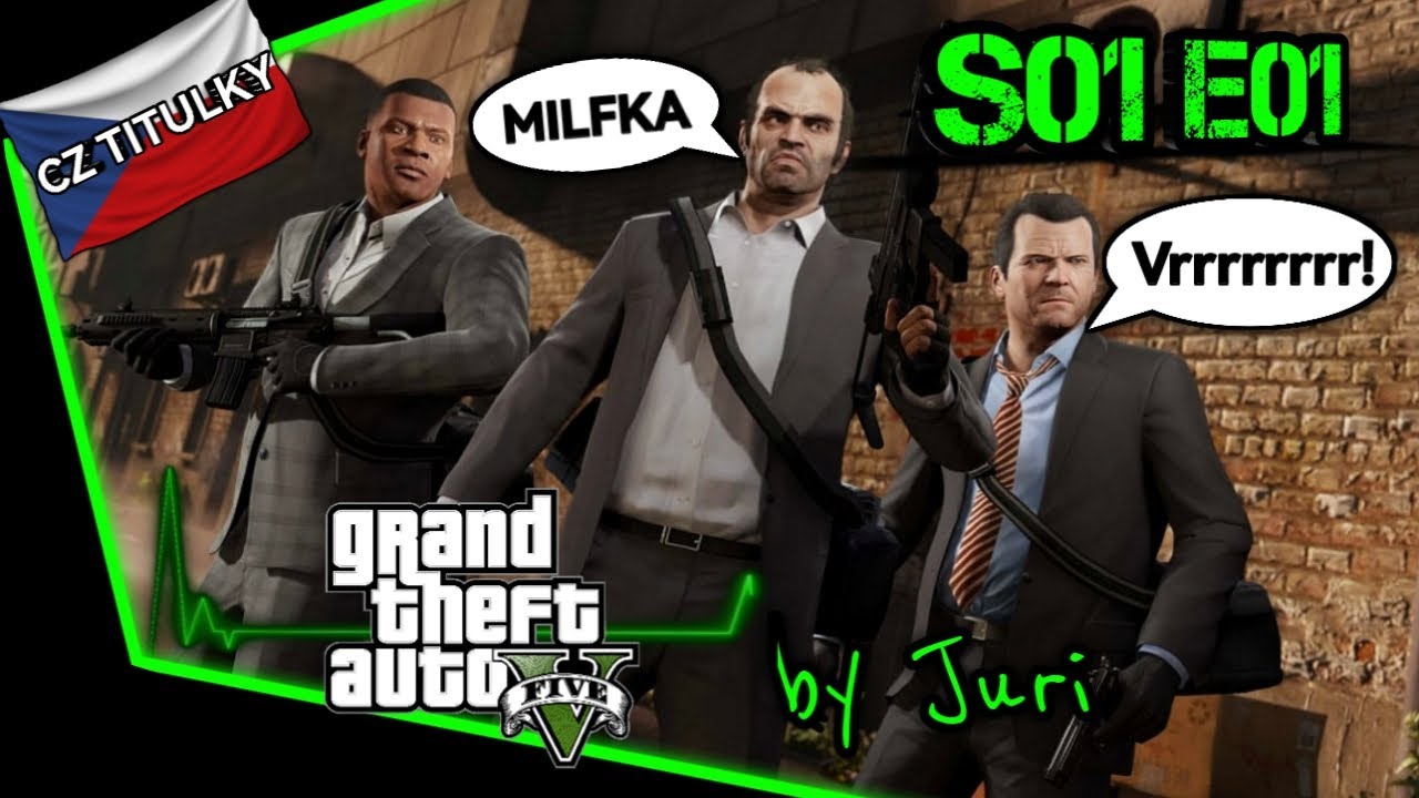 Grand Theft Auto V S01E01 Milfka pod Stromečkem CZ Gameplay/Letsplay CZ Titulky by JuriBadass