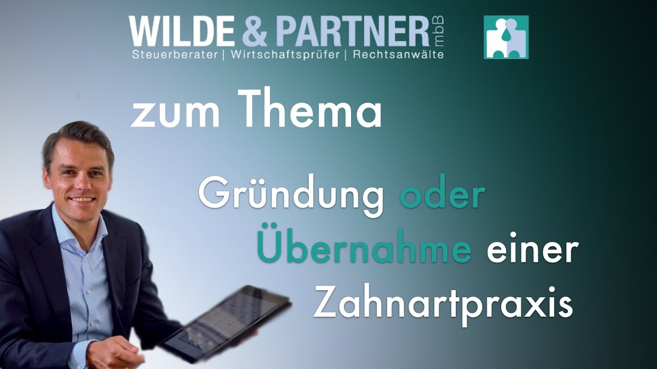 Gründung oder Übernahme einer Zahnarztpraxis