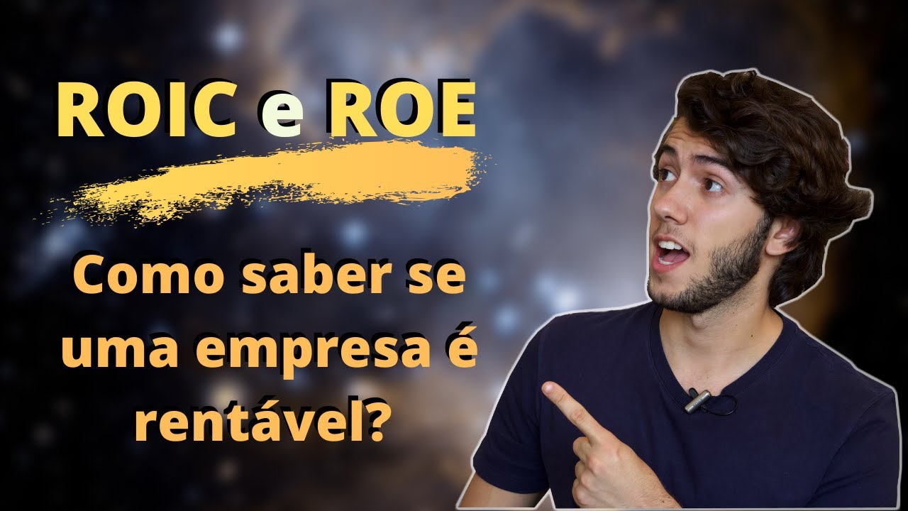 Indicadores de Rentabilidade | Como analisar ROIC e ROE?