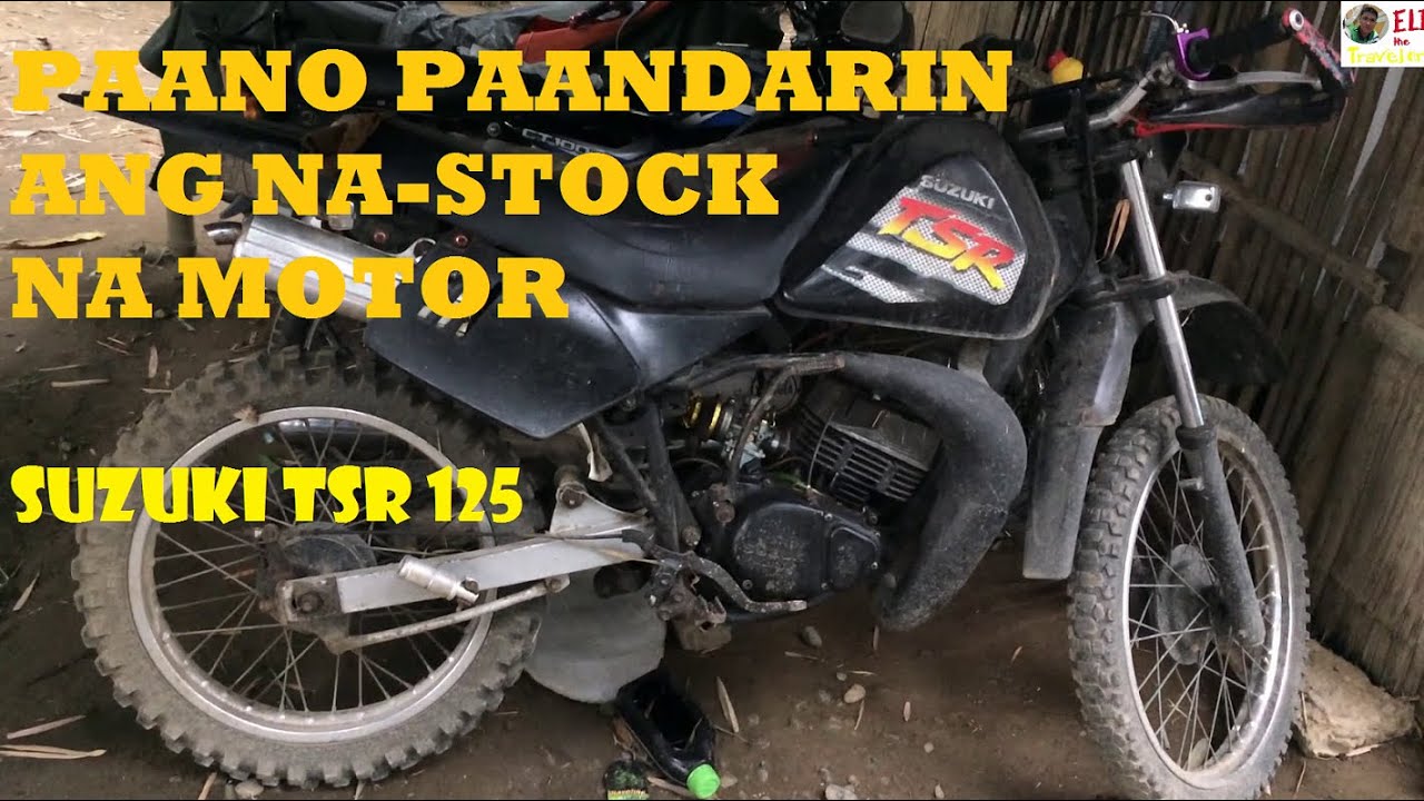 PAANO PAANDARIN ANG NA-STOCK NA MOTOR (Suzuki TSR 125)