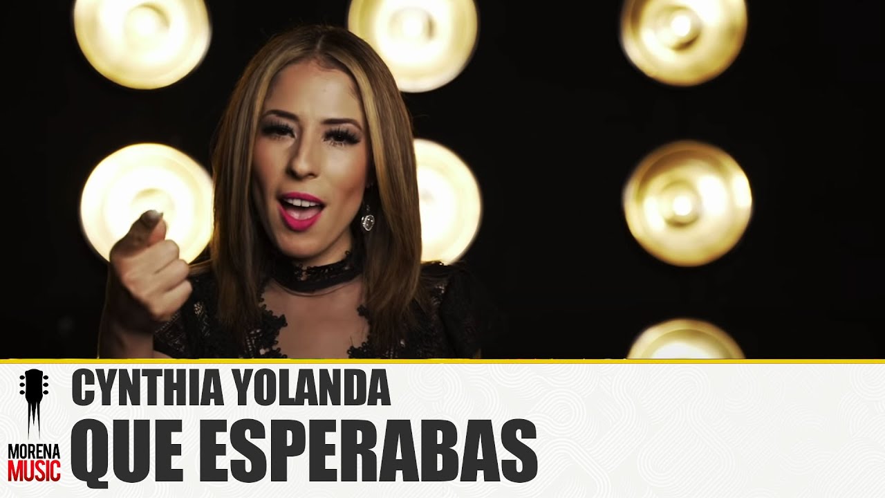 Que Esperabas - Cynthia Yolanda [ Video Oficial] | Morena Music