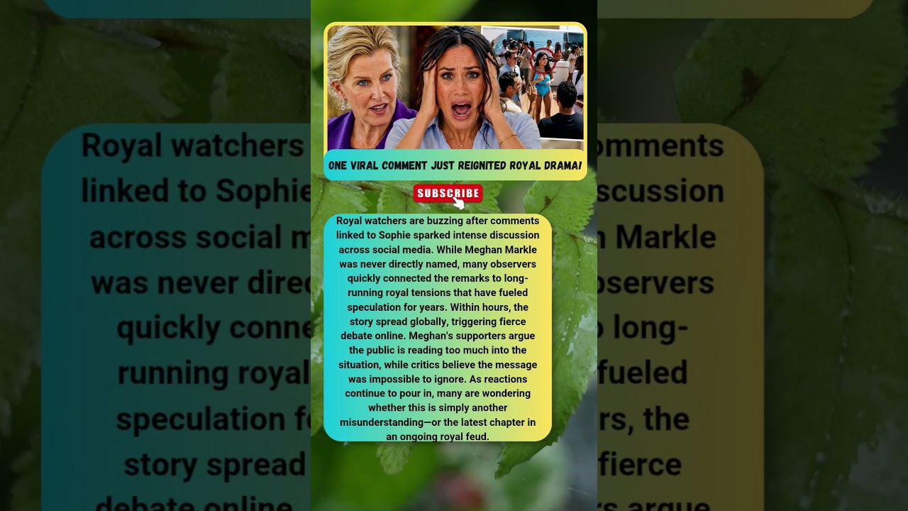 SOPHIE'S VIRAL COMMENTS ROCK ROYALS! #SophieWessex #MeghanMarkle #RoyalDrama
