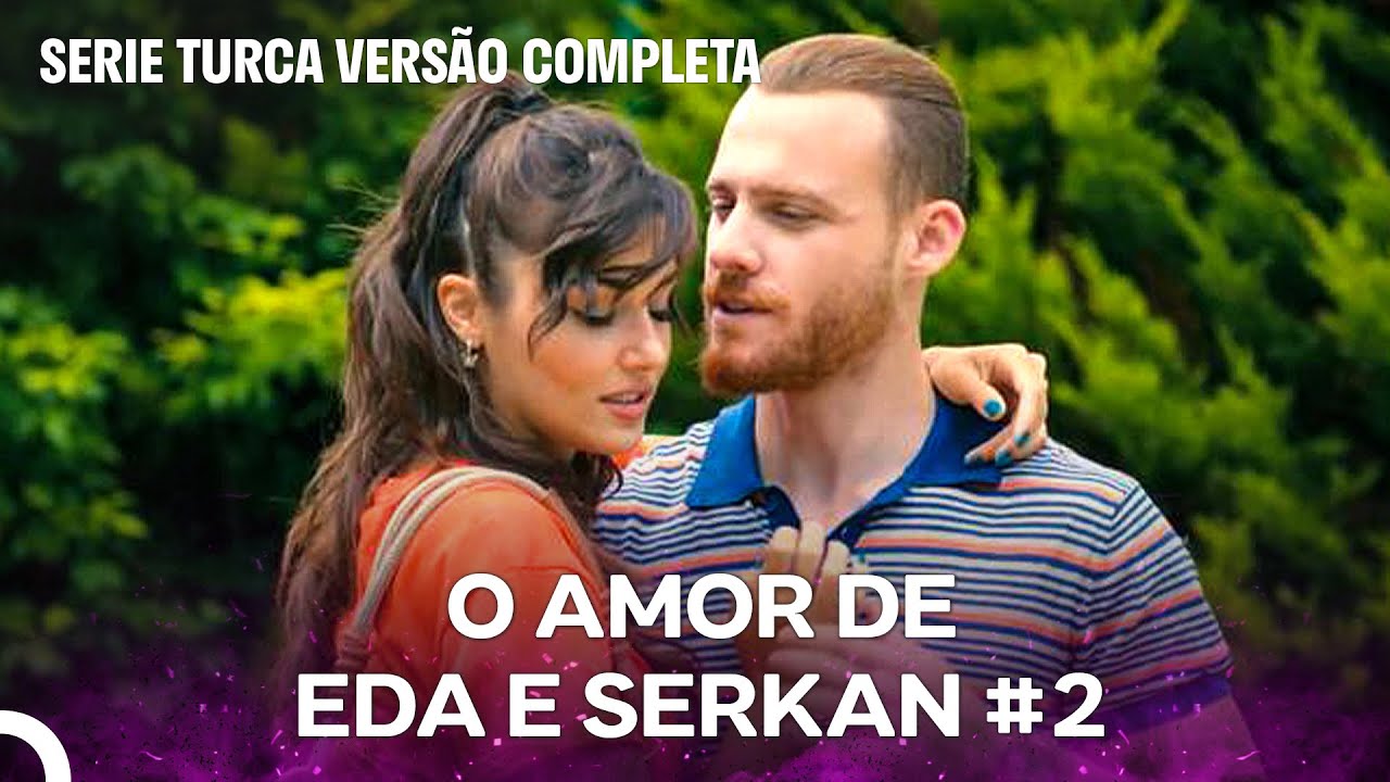 O Amor De Eda e Serkan #2